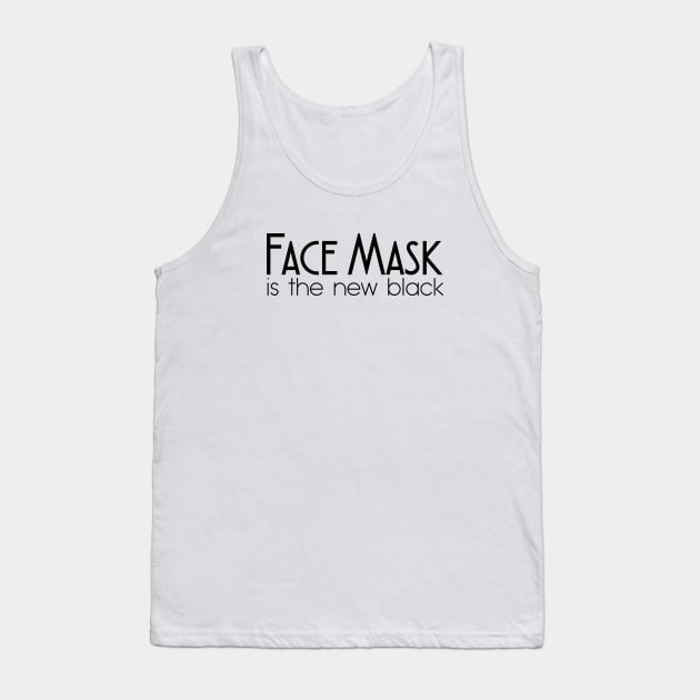 FACE MASK IS THE NEW BLACK Tank Top by Bombastik